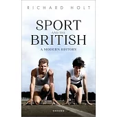 Sport and the British: A Modern History
