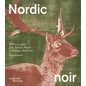 Nordic Noir: Works on Paper from Edvard Munch to Mamma Andersson