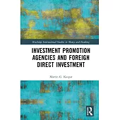 Investment Promotion Agencies and Foreign Direct Investment