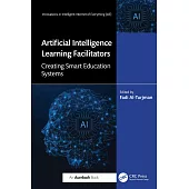 Artificial Intelligence Learning Facilitators: Creating Smart Education Systems