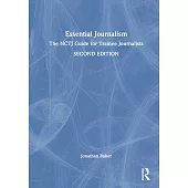 Essential Journalism: The Nctj Guide for Trainee Journalists