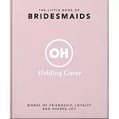 The Little Book of Bridesmaids