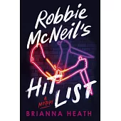 Robbie McNeil’s Hit List: A Mystery
