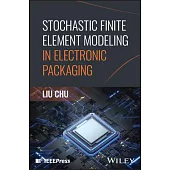 Stochastic Finite Element Modeling in Electronic Packaging