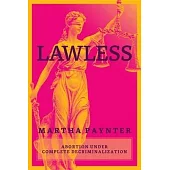 Lawless: Abortion Under Complete Decriminalization