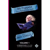 98 Puppets in a Revolving Door: Beau O’Reilly Plays - Volume 1