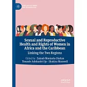Sexual and Reproductive Health and Rights of Women in Africa and the Caribbean: Linking the Two Regions