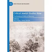 Critical Jewish Studies Now: The Relational Politics of Memory