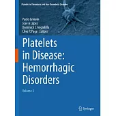 Platelets in Disease: Hemorrhagic Disorders: Volume 3