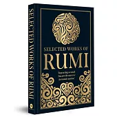 Selected Works of Rumi (Deluxe Hardbound Edition)