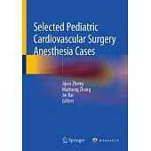 Selected Pediatric Cardiovascular Surgery Anesthesia Cases