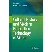 Cultural History and Modern Production Technology of Silage