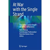 At War with the Single Strand: How Indian Science Fought the Covid-19 Pandemic