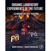 Organic Laboratory Experiments of the Future: Doing Chemistry in Water