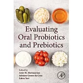 Evaluating Oral Probiotics and Prebiotics