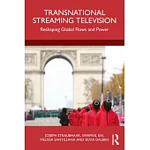 Transnational Streaming Television: Transforming the Relations of Global Companies, Nations, Language and Culture