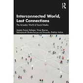 Interconnected World, Lost Connections: The Amoebic World of Social Media