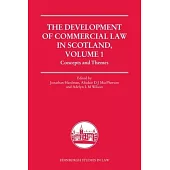 The Development of Commercial Law in Scotland, Volume 1: Concepts and Themes