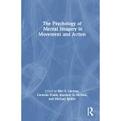 The Psychology of Mental Imagery in Movement and Action