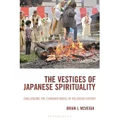 The Vestiges of Japanese Spirituality: Challenging the Standard Model of Religious History