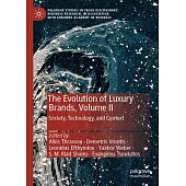 The Evolution of Luxury Brands, Volume II: Society, Technology, and Context