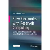 Slow Electronics with Reservoir Computing: Energy-Efficient Neuromorphic Edge Computing for Low-Frequency Signals