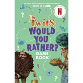 The Twits: Would You Rather? Game Book