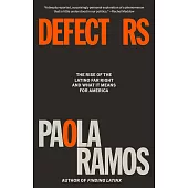 Defectors: The Rise of the Latino Far Right and What It Means for America