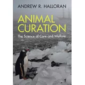 Animal Curation: The Science of Care and Welfare