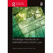 Routledge Handbook on International Economic Law