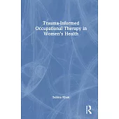 Trauma-Informed Occupational Therapy in Women’s Health
