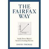 The Fairfax Way: Inside Prem Watsa’s Secret to Lasting Success