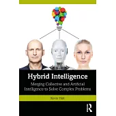 Hybrid Intelligence: Merging Collective and Artificial Intelligence to Solve Complex Problems