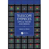 Telescope Eyepieces: Optical Theory and Design