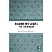 English Hippocrene: From Chaucer to Blake