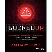 Locked Up: Cybersecurity Threat Mitigation Lessons from a Real-World Lockbit Ransomware Response