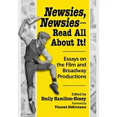 Newsies, Newsies--Read All about It!: Essays on the Film and Broadway Productions