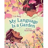 My Language Is a Garden