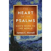 The Heart of the Psalms: God’s Word to the World