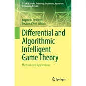 Differential and Algorithmic Intelligent Game Theory: Methods and Applications