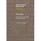 Hieratic: The Ancient Egyptian Cursive Script