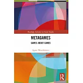 Metagames: Games about Games