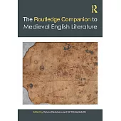 The Routledge Companion to Medieval English Literature