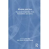 Women and Jazz: European Perspectives from Female Researchers and Artists