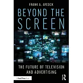Beyond the Screen: The Future of Television and Advertising