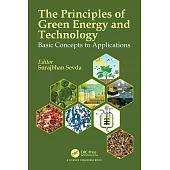 The Principles of Green Energy & Technology: Volume 1: Basic Concepts to Applications