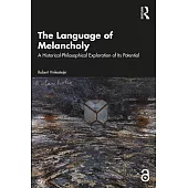 The Language of Melancholy: A Historical-Philosophical Exploration of Its Potential