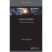 Raw Outrage: The Films of Phil Mulloy