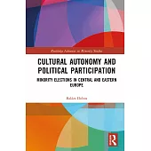 Cultural Autonomy and Political Participation: Minority Elections in Central and Eastern Europe