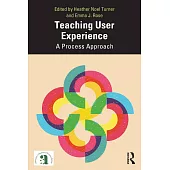 Teaching User Experience: A Process Approach